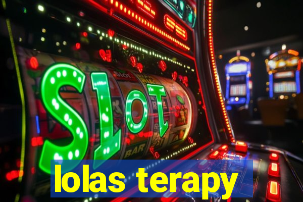 lolas terapy